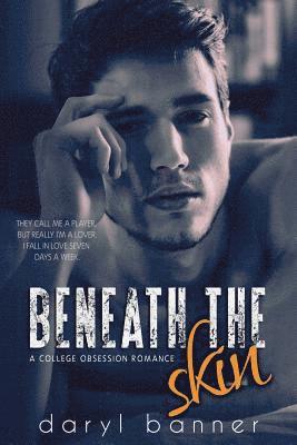 Daryl Banner - Beneath The Skin (A College Obsession Romance), Häftad. Tillgänglighet: Lägg i varukorg