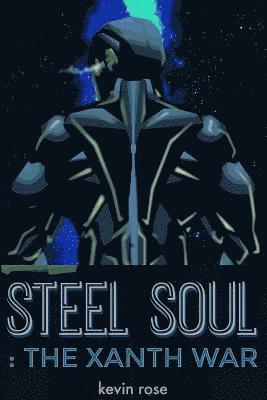 Kevin Rose - Steel Soul: : The Xanth War, Häftad