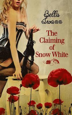 Bella Swann - Claiming of Snow White, Häftad. Tillgänglighet: Lägg i varukorg