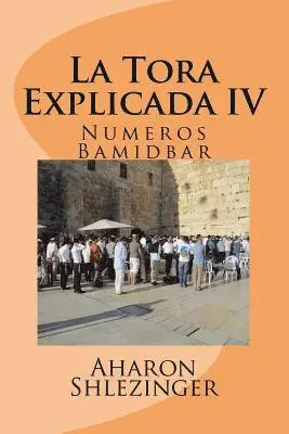 Aharon Shlezinger - La Tora Explicada IV: Numeros - Bamidbar, Häftad. Tillgänglighet: Lägg i varukorg