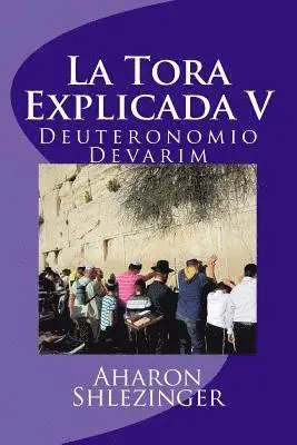 Aharon Shlezinger - La Tora Explicada V: Deuteronomio - Devarim, Häftad. Tillgänglighet: Lägg i varukorg