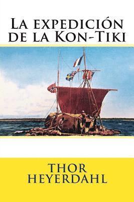 Thor Heyerdahl, Martin Hernandez B. - La expedicion de la Kon-Tiki, Häftad