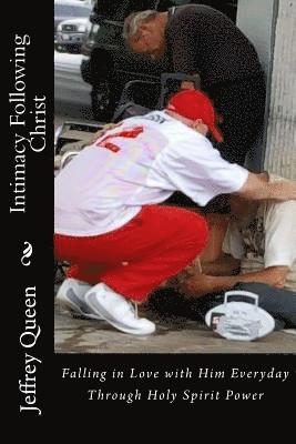 Jeffrey Queen, Hannah House Publishing - Intimacy Following Christ: Falling in Love with Him Everyday Through Holy Spirit Power, Häftad. Tillgänglighet: Lägg i varukorg
