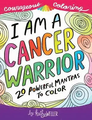 Kathy Weller - I Am A Cancer Warrior, Häftad. Tillgänglighet: Lägg i varukorg