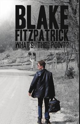 Blake Fitzpatrick - What's The Point?, Häftad. Tillgänglighet: Lägg i varukorg