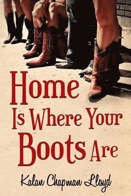 Kalan Chapman Lloyd - Home Is Where Your Boots Are: A Southern Chick-Lit Mystery, Häftad. Tillgänglighet: Lägg i varukorg