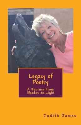 Judith James - Legacy of Poetry: A Journey from Shadow to Light, Häftad. Tillgänglighet: Lägg i varukorg