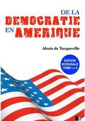 De la Démocratie en Amérique: Édition Intégrale Tome I + II