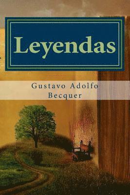 Gustavo Adolfo Becquer, Anton Rivas Sanchez - Leyendas Gustavo Adolfo Becquer: Prosa romántica, Häftad