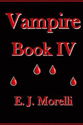 E. J. Morelli - Vampire: Book IV, Häftad. Tillgänglighet: Lägg i varukorg