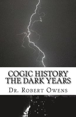 Robert Owens - COGIC History The Dark Years, Häftad. Tillgänglighet: Lägg i varukorg