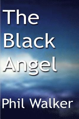 Phil Walker - The Black Angel, Häftad. Tillgänglighet: Lägg i varukorg