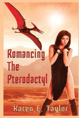 Karen E. Taylor - Romancing the Pterodactyl, Häftad. Tillgänglighet: Lägg i varukorg