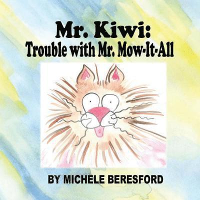 Michele Beresford - Mr Kiwi and the Trouble With Mr. Mow-It-All, Häftad. Tillgänglighet: Lägg i varukorg