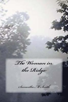 Samantha M. Smith - The Woman in the Ridge, Häftad. Tillgänglighet: Lägg i varukorg