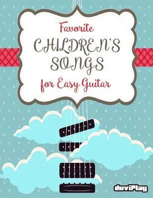 Tomeu Alcover, Duviplay - Favorite Children's Songs for Easy Guitar, Häftad. Tillgänglighet: Lägg i varukorg