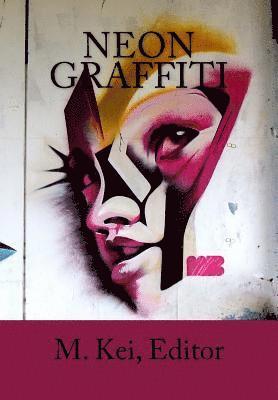 M. Kei - Neon Graffiti: Tanka Poetry of Urban Life, Häftad. Tillgänglighet: Lägg i varukorg