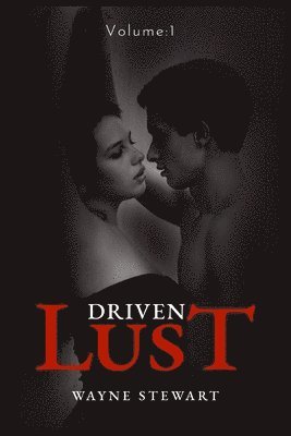 Wayne Stewart - Driven Lust, Häftad. Tillgänglighet: Lägg i varukorg