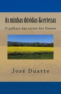 Jose Duarte - As minhas dúvidas & Certezas: O palhaço das cortes dos Deuses, Häftad. Tillgänglighet: Lägg i varukorg