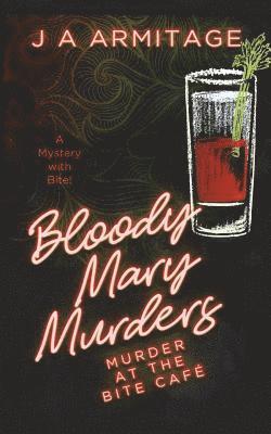 J. a. Armitage - The Bloody Mary Murders: A Mystery with Bite!, Häftad. Tillgänglighet: Lägg i varukorg