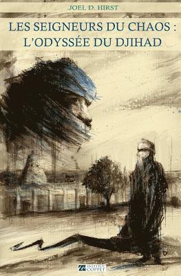Institut Coppet - Les seigneurs du chaos: l'odyssee du djihad, Häftad. Tillgänglighet: Lägg i varukorg
