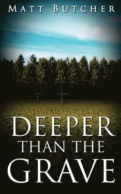 Matt Butcher - Deeper Than The Grave, Häftad. Tillgänglighet: Lägg i varukorg