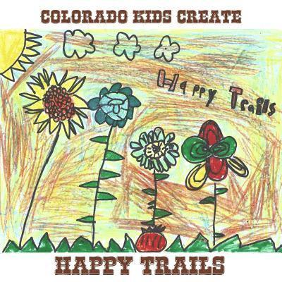 Frank Freeman, Natalie Myers - Colorado Kids Create Happy Trails, Häftad. Tillgänglighet: Lägg i varukorg