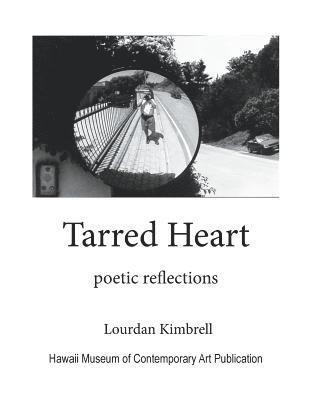 Lourdan Kimbrell - Tarred Heart: Poetic Reflections, Häftad. Tillgänglighet: Lägg i varukorg