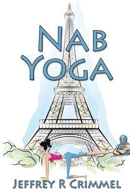 Jeffrey R. Crimmel - Nab Yoga, Häftad. Tillgänglighet: Lägg i varukorg