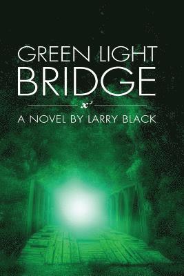 Larry Black - Green Light Bridge, Häftad. Tillgänglighet: Lägg i varukorg