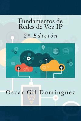 Oscar Gil Dominguez, It Campus Academy - Fundamentos de Redes de Voz IP: 2a Edición, Häftad