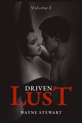 Wayne Stewart - Driven Lust, Häftad. Tillgänglighet: Lägg i varukorg