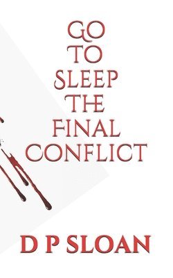 D. P. Sloan - Go to Sleep: The Final Conflict, Häftad