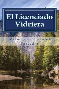 El Licenciado Vidriera: Novela Ejemplar