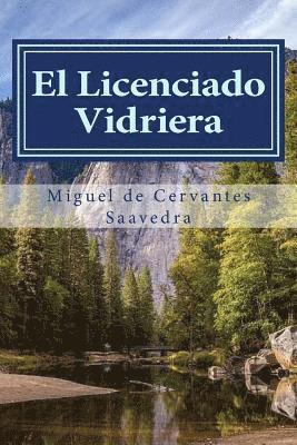 Miguel de Servantes Saavedra, Anton Rivas Sanchez - El Licenciado Vidriera: Novela Ejemplar, Häftad