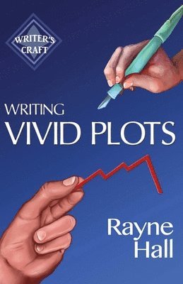 Rayne Hall - Writing Vivid Plots: Professional Techniques for Fiction Authors, Häftad. Tillgänglighet: Lägg i varukorg