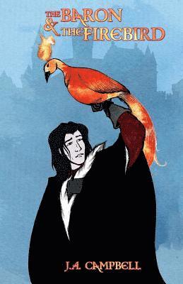 J. a. Campbell - The Baron and the Firebird, Häftad. Tillgänglighet: Lägg i varukorg