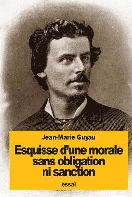 Jean-Marie Guyau - Esquisse d'une morale sans obligation ni sanction, Häftad. Tillgänglighet: Lägg i varukorg