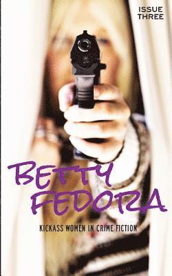 Colleen Quinn, Preston Lang - Betty Fedora Issue Three: Kickass Women in Crime Fiction, Häftad. Tillgänglighet: Lägg i varukorg