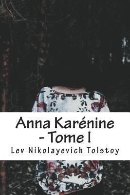 Lev Nikolayevich Tolstoy - Anna Karénine - Tome I, Häftad. Tillgänglighet: Lägg i varukorg