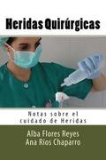 Heridas Quirurgicas: Notas sobre el cuidado de Heridas