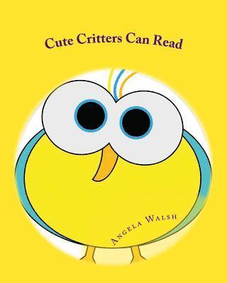 Angela Walsh - Cute Critters Can Read: Book One, Häftad. Tillgänglighet: Lägg i varukorg