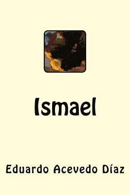 Eduardo Acevedo Diaz - Ismael (Spanish Edition), Häftad. Tillgänglighet: Lägg i varukorg
