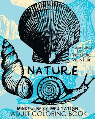 Mindfulness Meditation - Nature Mindfulness Meditation Adult Coloring Book, Häftad. Tillgänglighet: Lägg i varukorg