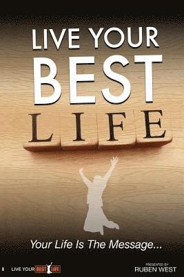 Chandra Pointer, Larry Williams - Live Your BEST Life: Your Life Is the Message, Häftad