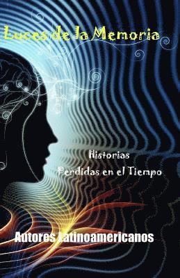 María Elena Altamirano, Cruz Antonio González Astorga, Franklin Galarza - Luces de la Memoria, Häftad. Tillgänglighet: Lägg i varukorg
