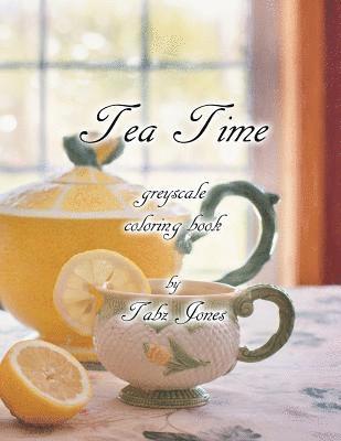 Tabz Jones - Tea Time Greyscale Coloring Book, Häftad. Tillgänglighet: Lägg i varukorg