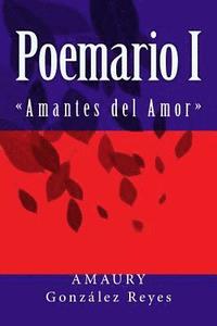 Poemario I: 'Amantes del Amor'