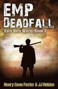 EMP Deadfall (Dark New World, Book 3) - An EMP Survival Story
