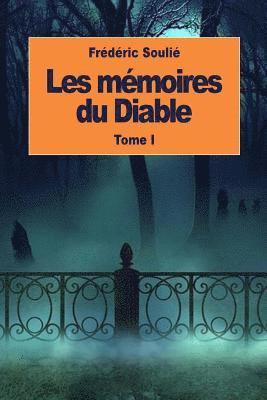 Frédéric Soulié - Les mémoires du Diable: Tome I, Häftad